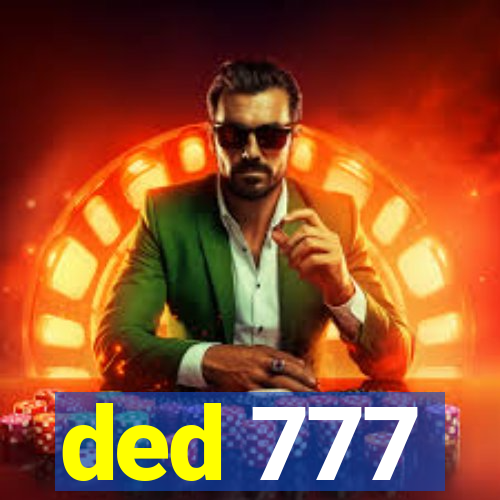 ded 777